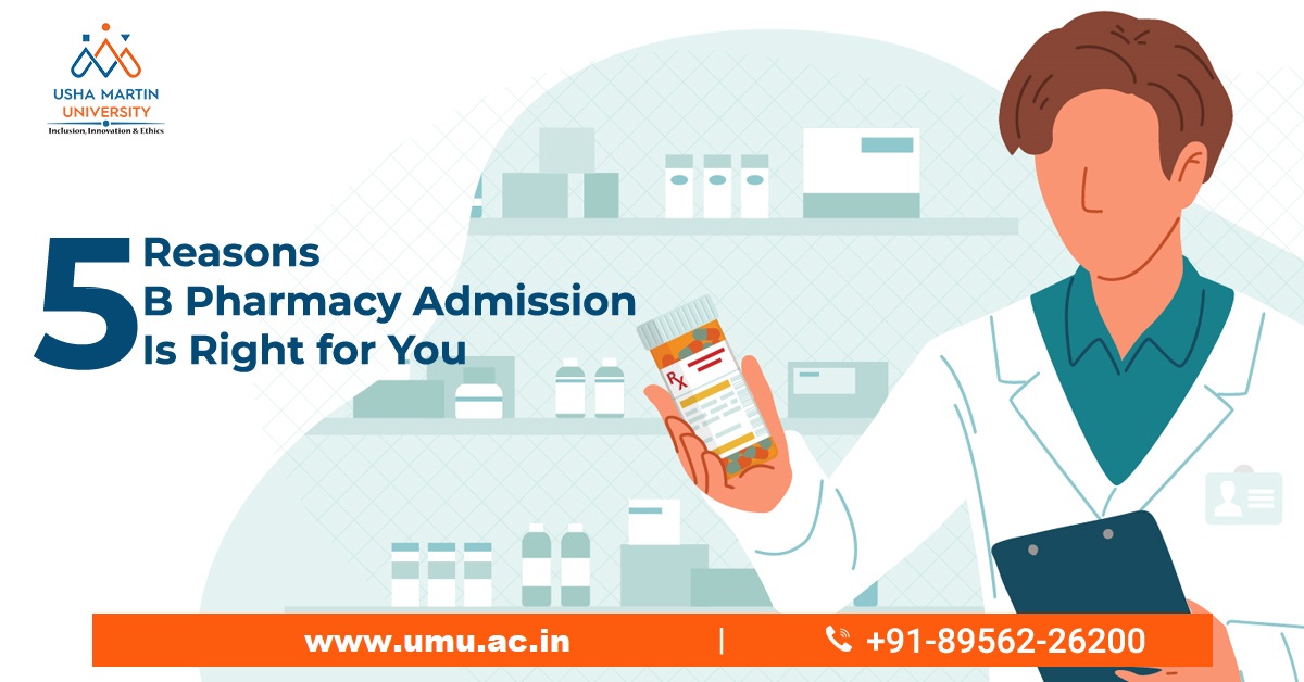 5 Reasons B.Pharmacy Admission Is Right For You - Usha Martin