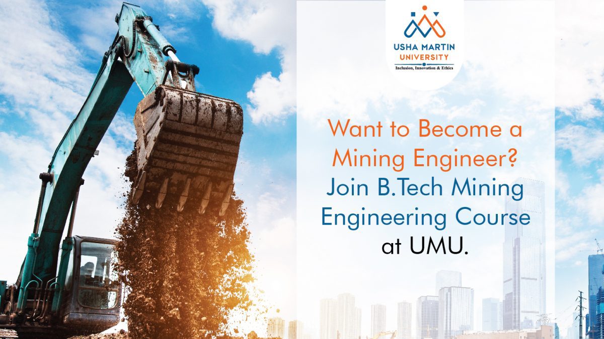 Want to Become a Mining Engineer Join B. Tech Mining Engineering Course at UMU