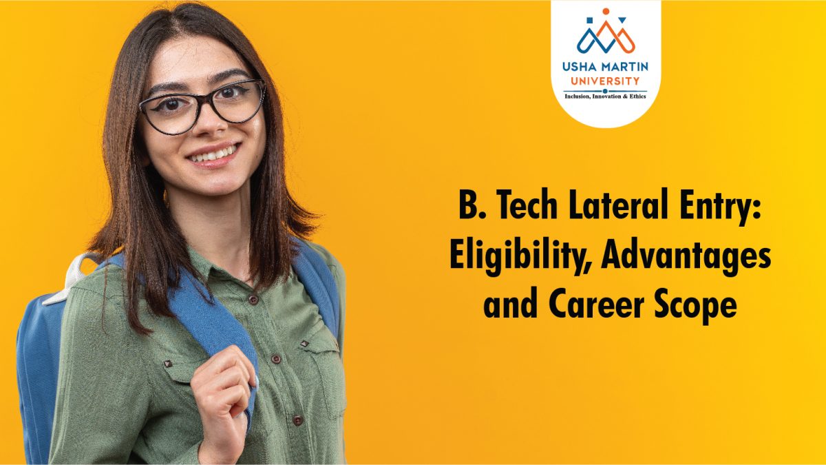 B. Tech Lateral Entry Eligibility, Advantages, and Career Scope