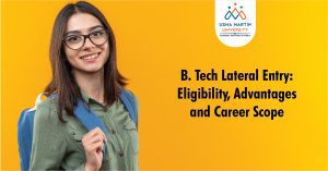 B. Tech Lateral Entry Eligibility, Advantages, and Career Scope