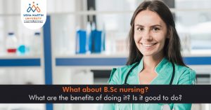 What about BSc nursing What are the benefits of doing it Is it good to do