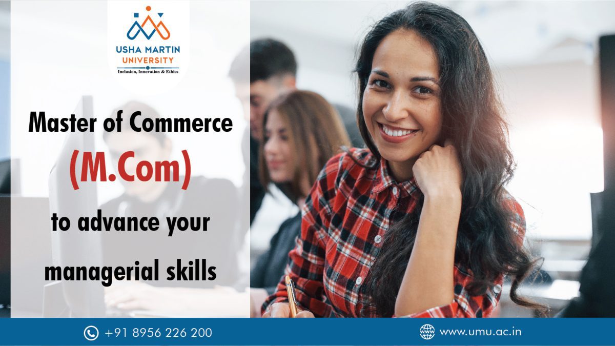 Master of Commerce (M.Com) to Advance Your Managerial Skills