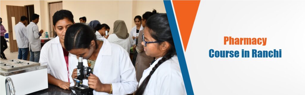 Best Pharmacy Courses in Ranchi: Admissions Open for 2025