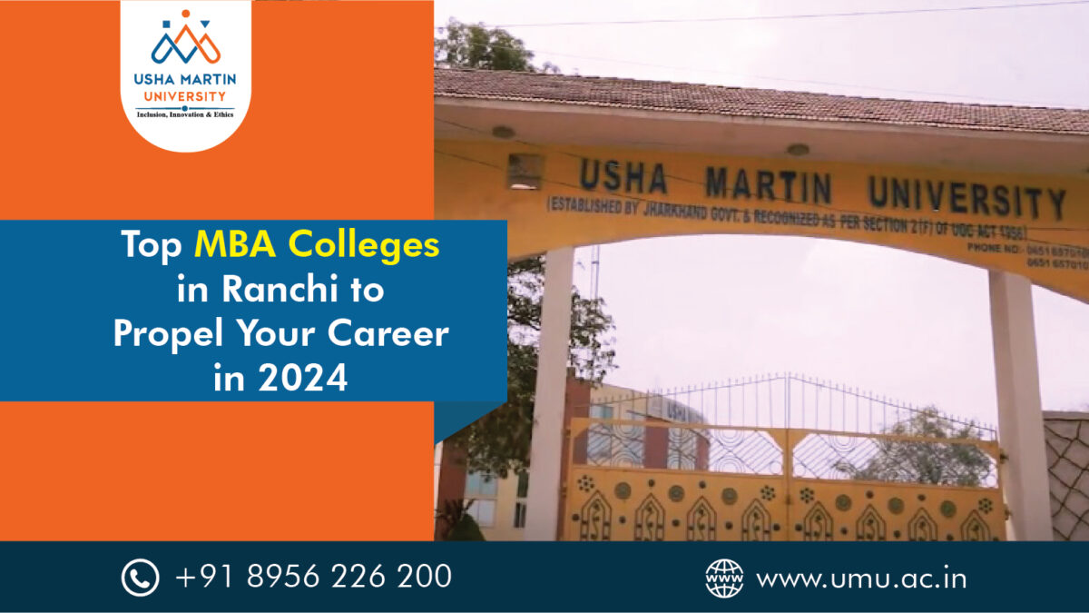 Top MBA Colleges in Ranchi to Propel Your Career in 2024