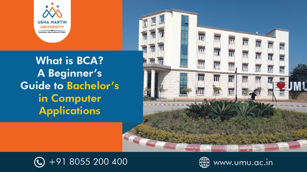 What is BCA? A Beginner’s Guide to Bachelor’s of Computer Applications