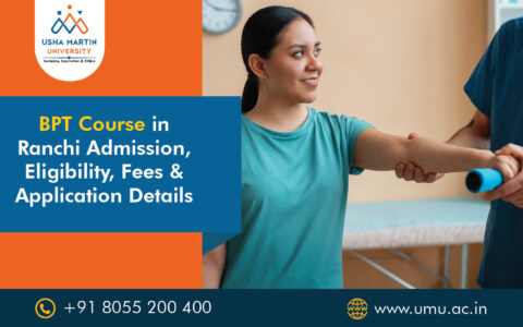 BPT Course in Ranchi – Admission, Eligibility, Fees & Application Details